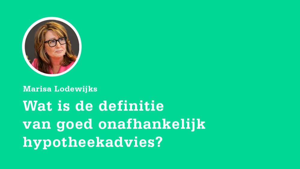 De definitie van goed onafhankelijk hypotheekadvies